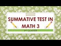 SUMMATIVE TEST IN MATH 3| 2ND QUARTER| WEEK 5-6