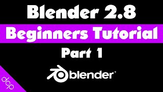 Blender 2.8 Beginners Tutorial - Part 1