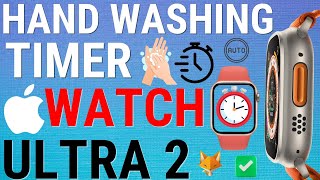 Apple Watch Ultra 2: Turn Automatic Handwashing Timer On & Off