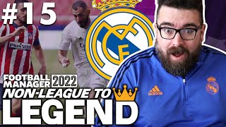 FIXING DAMIAN... | Part 15 | REAL MADRID | Non-League to Legend FM22 | Football Manager 2022