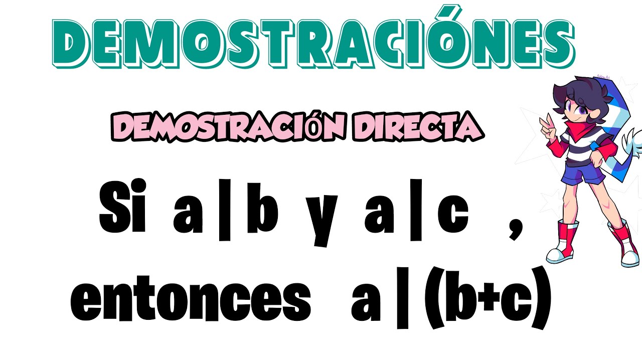 Si A|b Y A|c , Entonces A|(b+c) /si A Divide A B Y A Divide A C ...