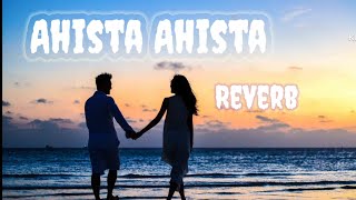 Aahista Aahista Reverb song | Bachna Ae Haseeno | Ranbir Kapoor, Minissha Lamba