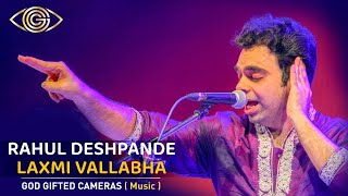 Rahul Deshpande | Laxmi Vallabha | Rhythm & Words | God Gifted Cameras |