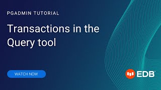 pgAdmin: Transactions in the Query tool