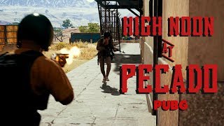 High Noon At Pecado | A PUBG Western