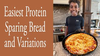 Easiest Protein Sparing Bread and Variations