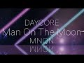 [Daycore/Anti] Man On The Moon - MNQN (lyrics) [Anti-Nightcore]