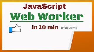 Web Worker in Javascript for beginners. #javaScript #Webworker