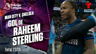 Goal Raheem Sterling - Man City v. Chelsea 23-24 | Premier League | Telemundo Deportes