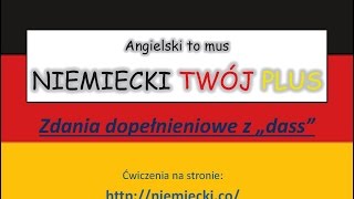 Zdania dopełnieniowe z dass - Angielski to mus, NIEMIECKI TWÓJ PLUS - Niemiecki Gramatyka