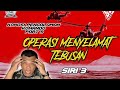 Kongsi Pengalaman Komando  PART 9: Operasi Selamat Tebusan Siri 3