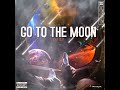 Kay Glo - Go To The Moon