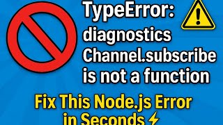 ❌ TypeError: diagnosticsChannel.subscribe is not a function | Fix This Node.js Error in Seconds ⚡