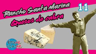 #11 🧀 #ÉdgarViajar | Rancho Santa Marina | A probar quesos de cabra y vinos orgánicos