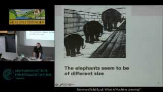 What is Machine Learning? - Bernhard Schölkopf - MLSS 2013 Tübingen