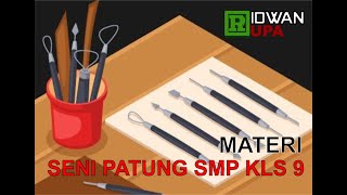 MATERI SENI PATUNG KLS 9 SMP