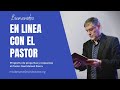 En Línea con el Pastor No.156 - 23 de octubre del 2023