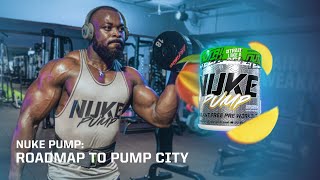 NUKE PUMP:  ROADMAP TO PUMP CITY