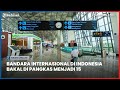 Bandara Internasional di Indonesia Bakal Dipangkas Menjadi 15