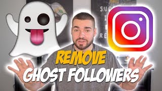 Don't Remove GHOST FOLLOWERS Until You Watch This...