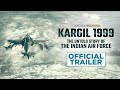 Kargil 1999 - The Untold Story Of The Indian Air Force | Official Trailer | DocuBay Original |15 Aug