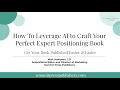 How To Use AI To Craft Your Perfect Expert Positioning Book |  Walt Hampton