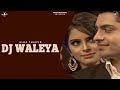 DJ WALEYA - ALKA THAKUR | Latest Punjabi Songs 2016 | New Punjabi Songs 2016 | @Mad4Music1