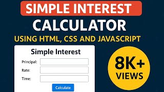 Simple interest calculator using html, css and javascript.