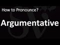 How to Pronounce Argumentative? (CORRECTLY)