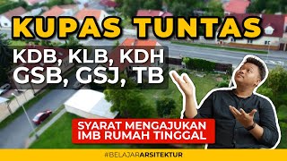 KUPAS TUNTAS KDB, KLB, GSB, GSJ DAN TB | SYARAT MENGAJUKAN IMB BARU