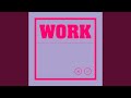 Work (Extended Mix)