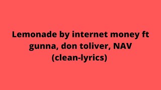 Lemonade by internet money ft gunna,don toliver, NAV (clean-lyrics)