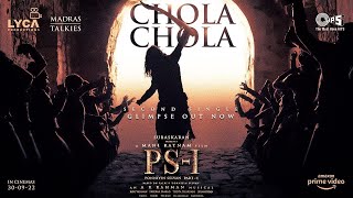 Chola Chola | PS1 Tamil | Mani Ratnam | AR Rahman | Subaskaran | Madras Talkies | Lyca