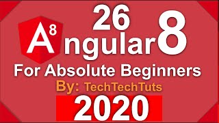Part 26 Angular 8 Tutorial Series for Beginners by TechTechTuts: Reactive Forms Using Form Builder