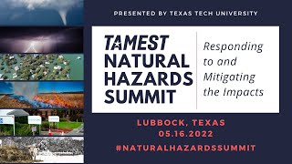 TAMEST Natural Hazards Summit—Plenary: Kelvin Droegemeier, Ph.D., University of Oklahoma