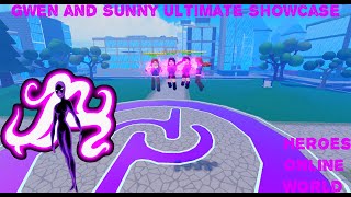 Gwen and Sunny Ultimate Showcase || Heroes Online World