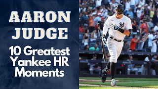Aaron Judge 10 Greatest Home Run Moments