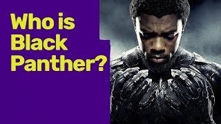 Who is T'Challa, AKA Black Panther?