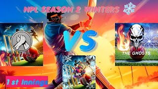 NPL SEASON 2 WINTERS ❄\\ 1st Innings / The 8 Challengers  VS  The Ghosts