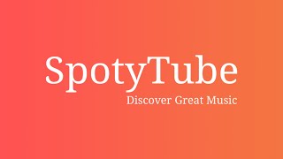 SpotyTube - Discover Great Music