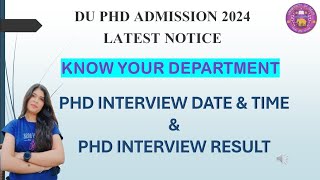 DU PHD INTERVIEW NOTICE | DATES, TIME AND INTERVIEW RESULT.