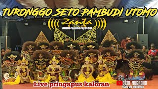 TURONGGO SETO PAMBUDI UTOMO JAMBON GANDUREJO BULU LIVE PRINGAPUS KALORAN TEMANGGUNG