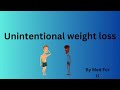 What Causes Unexplained Weight Loss? Insights into Unintentional Weight Loss