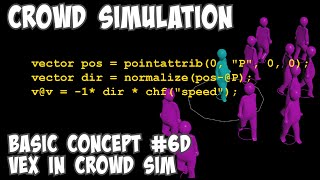 Crowd Simulation Basic Concept #6D VEX in Crowd SIM
