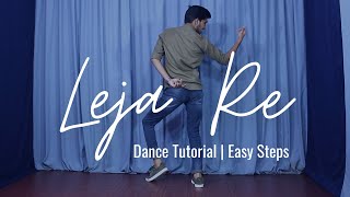 Leja Re step by step Dance Tutorial | Easy Steps | Tushar Jain Dance