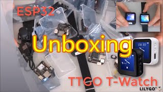 Mega Unboxing - ESP32 Lilygo/TTGO T-Watch and a lot of expansion modules for it