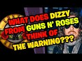 What does DIZZY REED from GUNS N' ROSES think of THE WARNING???