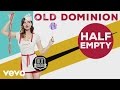 Old Dominion - Half Empty (Audio)