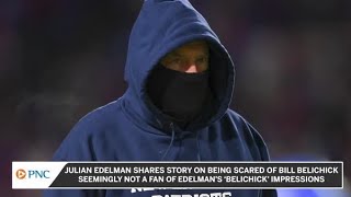 Julian Edelman Shares Story On Still Being Scared Of Bill Belichick