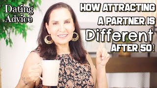 How Dating is Different After 50!